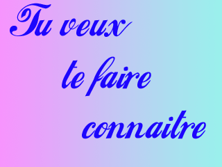 fais connaitre 